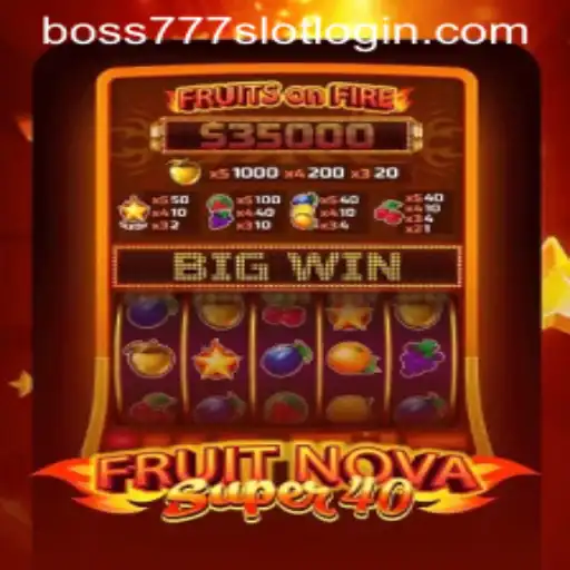 Exploring FruitNovaSuper40 and Understanding Boss777 Slot Login