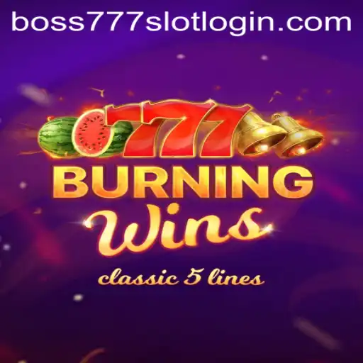 Exploring the Excitement of BurningWins with a Focus on Boss777 Slot Login