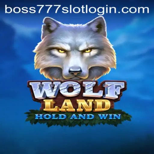 Exploring the Thrilling Adventures of WolfLand and the Exciting Boss777 Slot Login